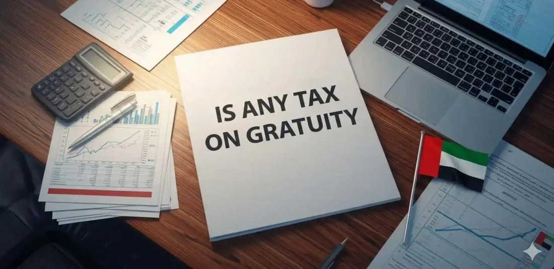 IS any Tax on Gratuity in UAE